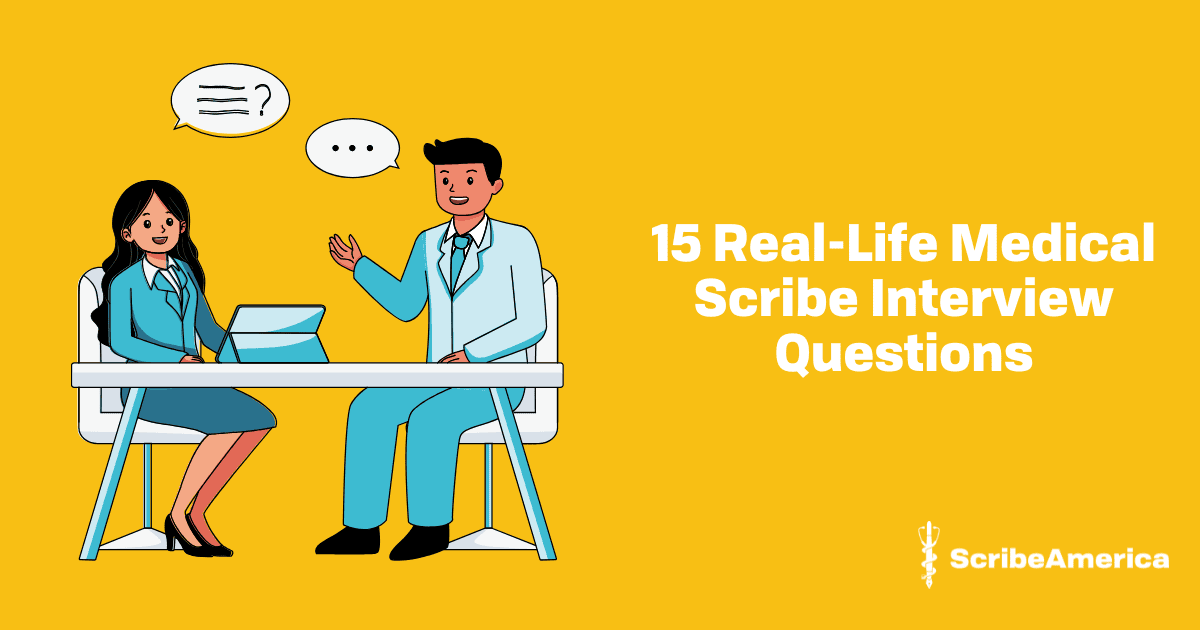 15 Real-Life Medical Scribe Interview Questions
