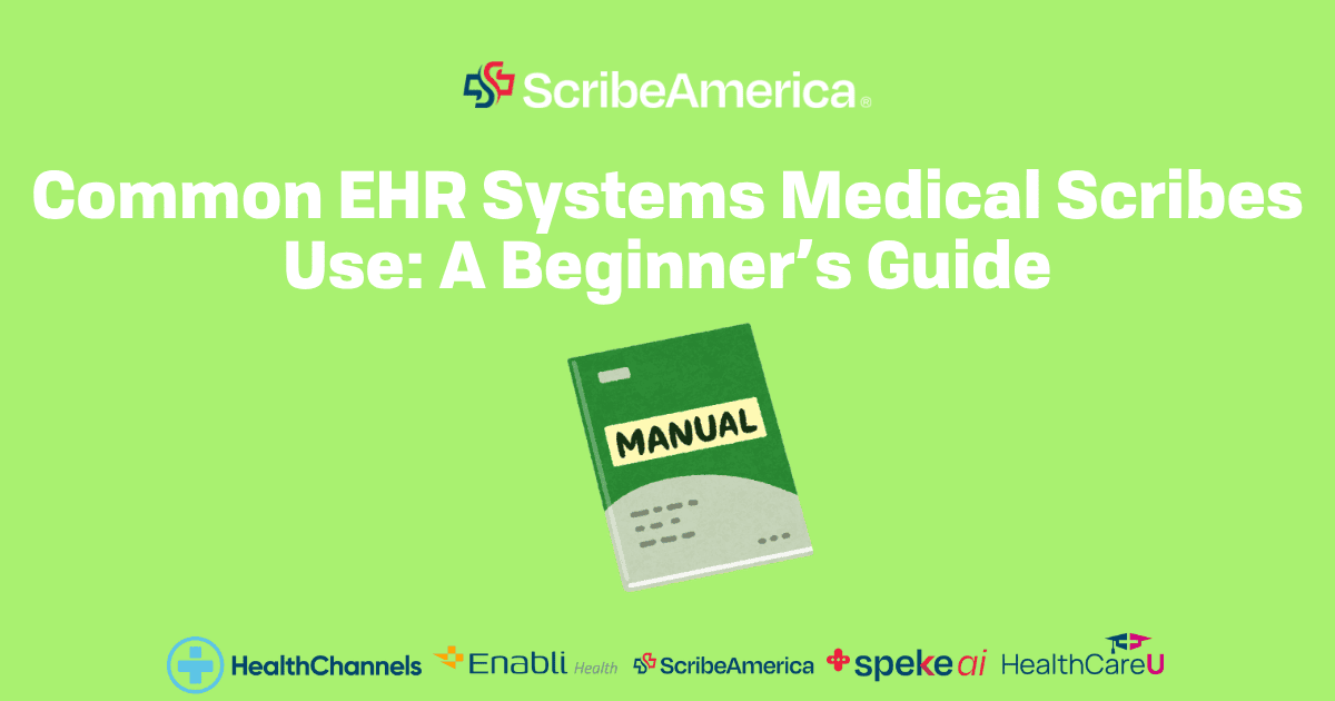 Common EHR Systems Medical Scribes Use: A Beginner’s Guide