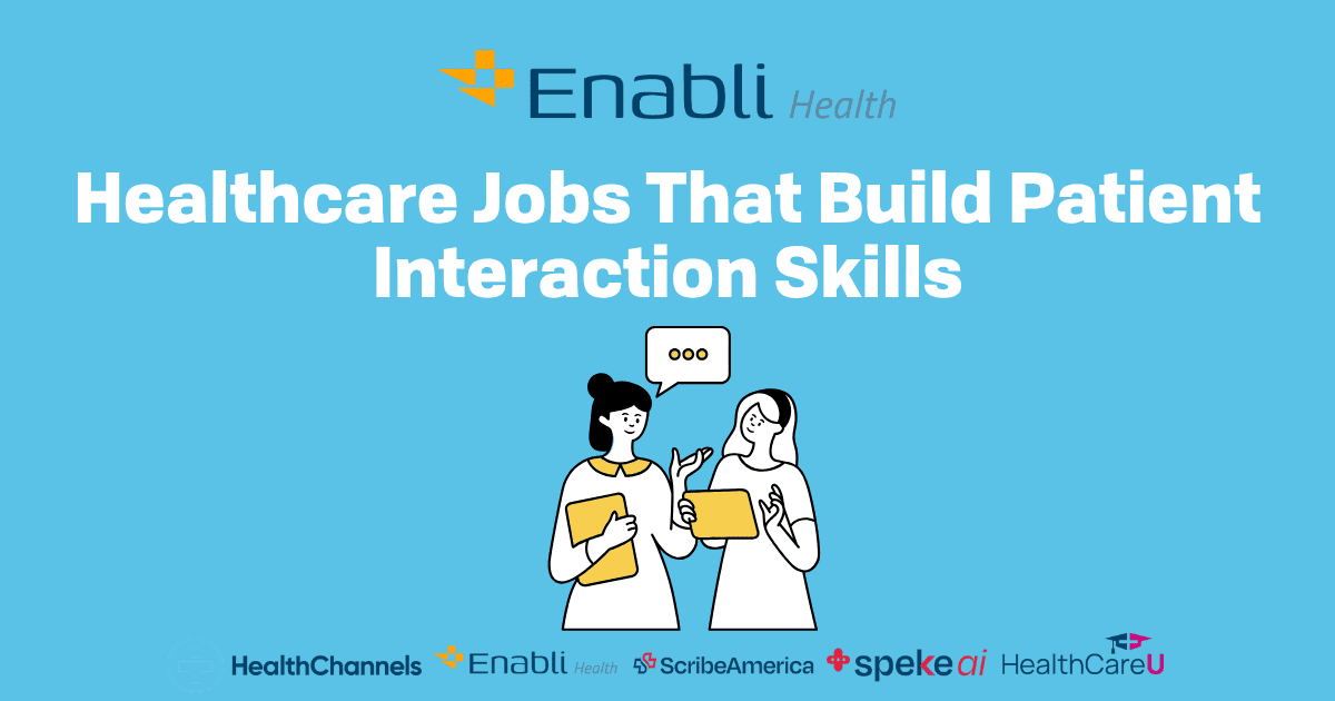 Healthcare Jobs That Build Patient Interaction Skills