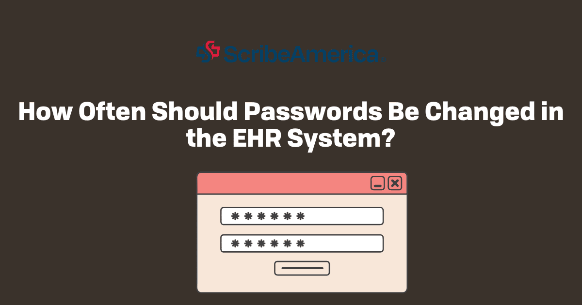 How Often Should Passwords Be Changed in the EHR System?