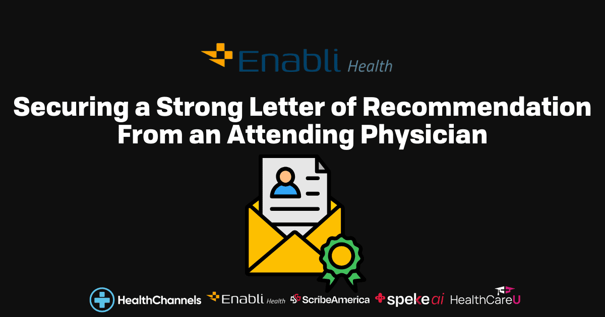 Securing a Strong Letter of Recommendation From an Attending Physician