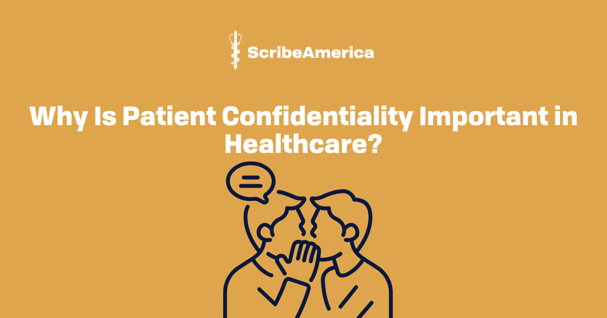 Why Is Patient Confidentiality Important in Healthcare?