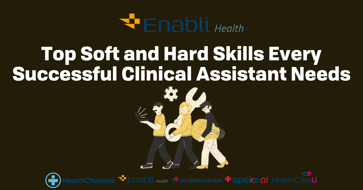 Top Soft and Hard Skills Every Successful Clinical Assistant Needs