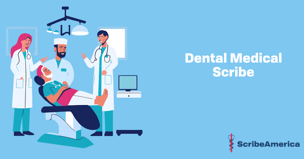 Dental Medical Scribe