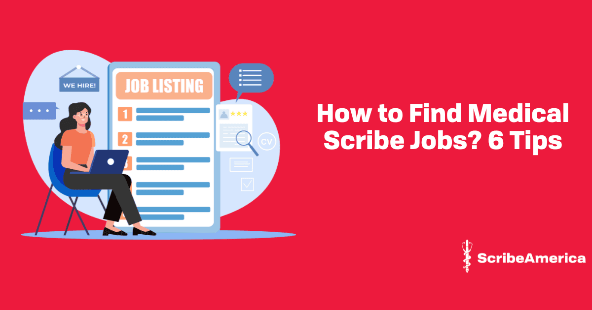 How to Find Medical Scribe Jobs? 6 Tips