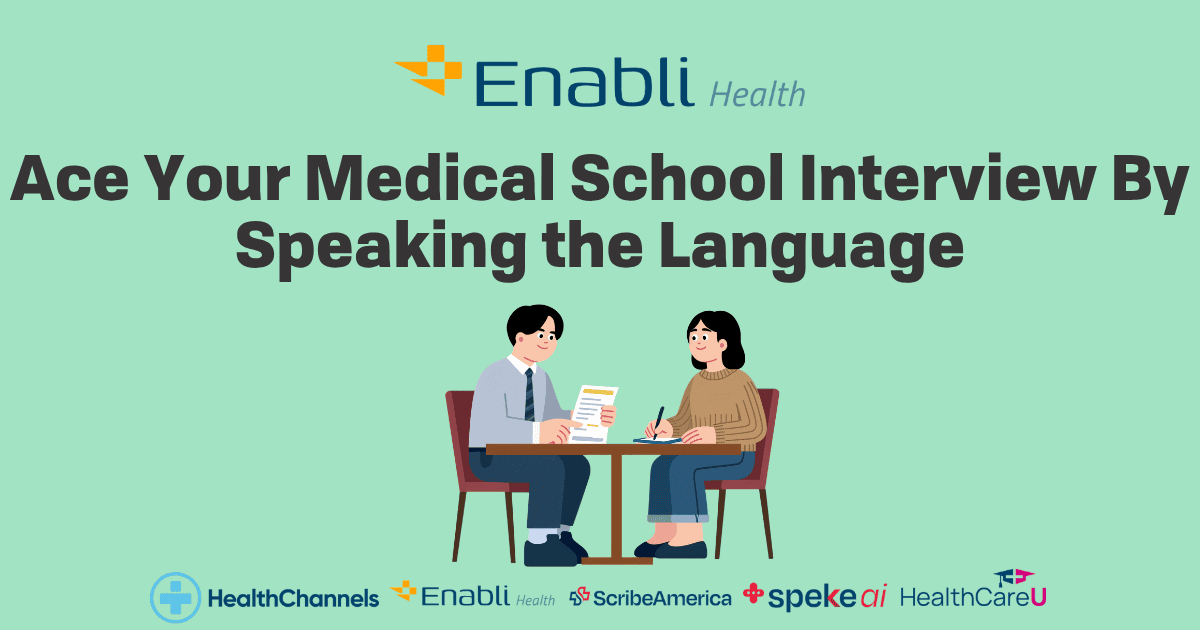 Ace Your Medical School Interview By Speaking the Language