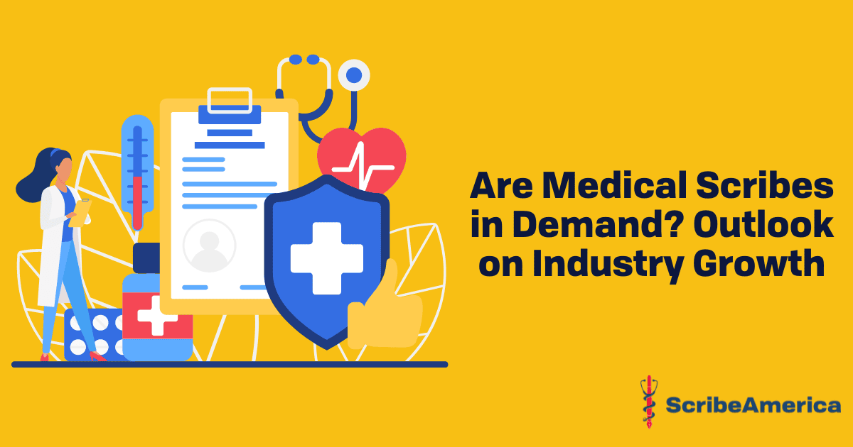 Are Medical Scribes in Demand? Outlook on Industry Growth