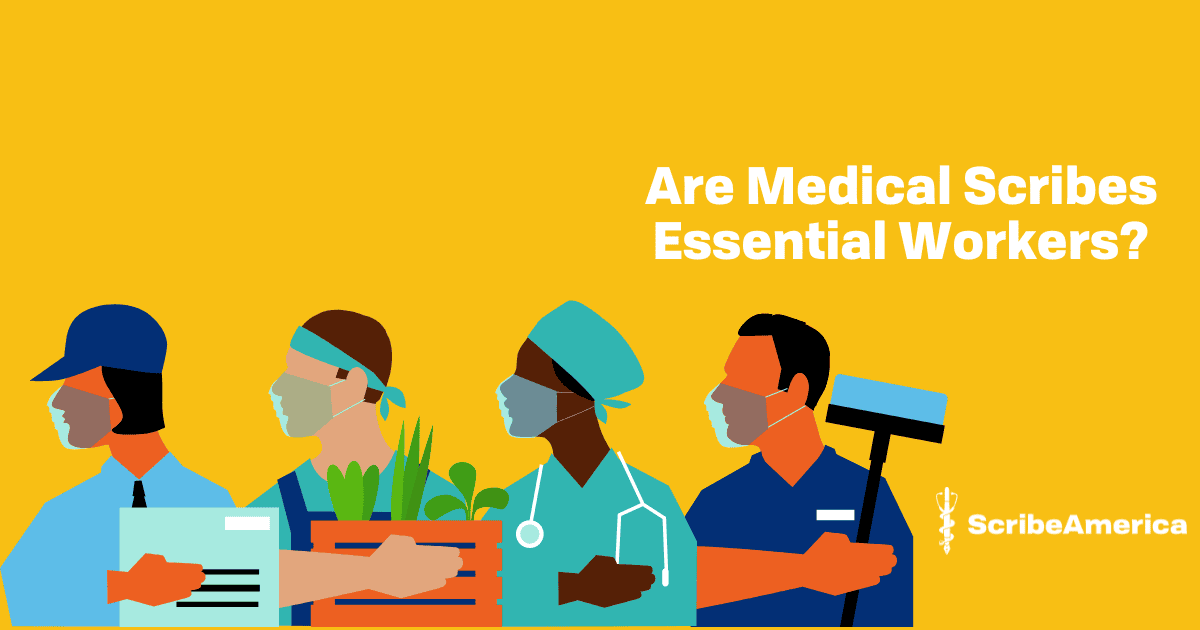 Are Medical Scribes Essential Workers?