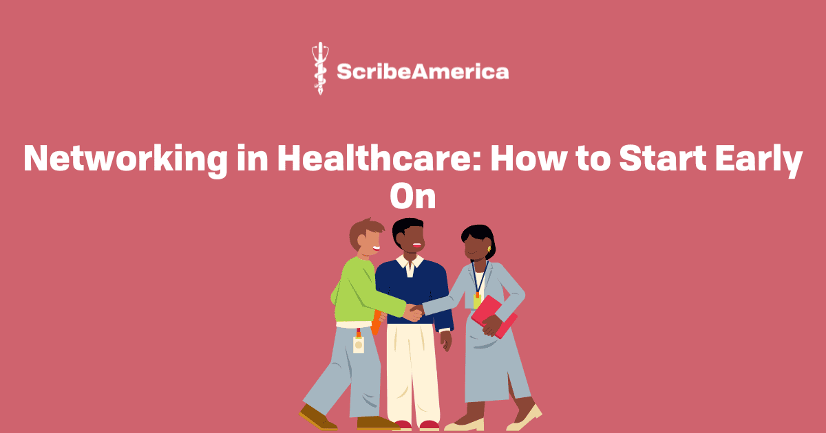 Networking in Healthcare: How to Start Early On